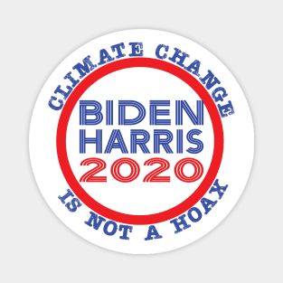 Climate Change is not a Hoax - Vote for Biden Harris in 2020 Magnet